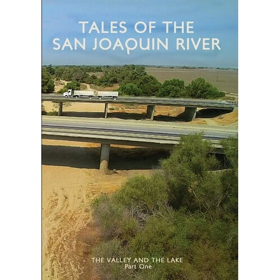 Tales Of The San Joaquin River (DVD), Green Planet Films, Documentary