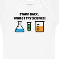 thumbnail image 4 of Inktastic Stand Back, While I Try Science Boys or Girls Baby Bodysuit, 4 of 5