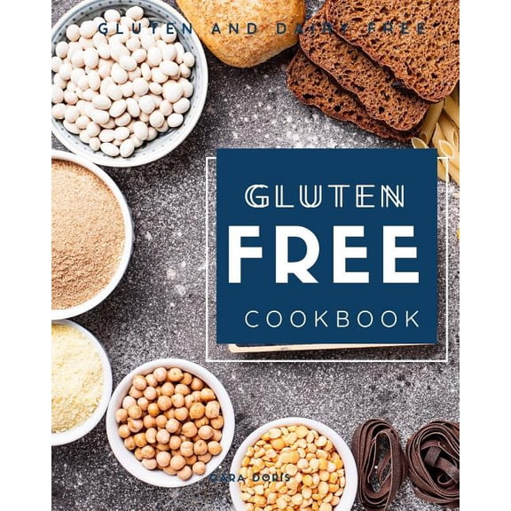 Gluten and Dairy Free: Gluten Free Cookbook: Gluten and dairy free (Paperback)
