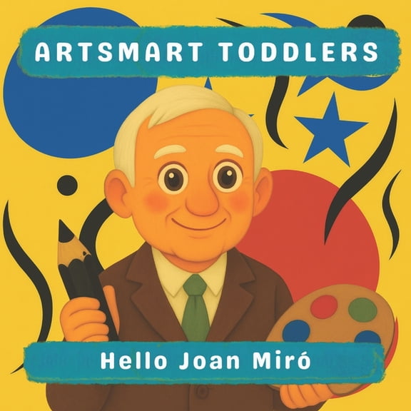 Artsmart Toddlers Hello Joan Miró, (Paperback)