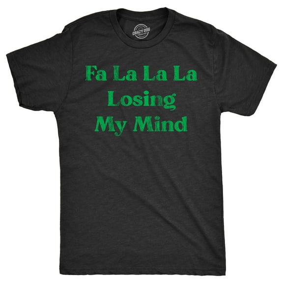 Mens Funny T Shirts Fa La La La Losing My Mind Sarcastic Christmas Carol Novelty Tee for Men Graphic Tees