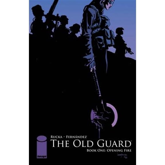 Pre-Owned The Old Guard Book One: Opening Fire (Paperback) 1534302409 9781534302402
