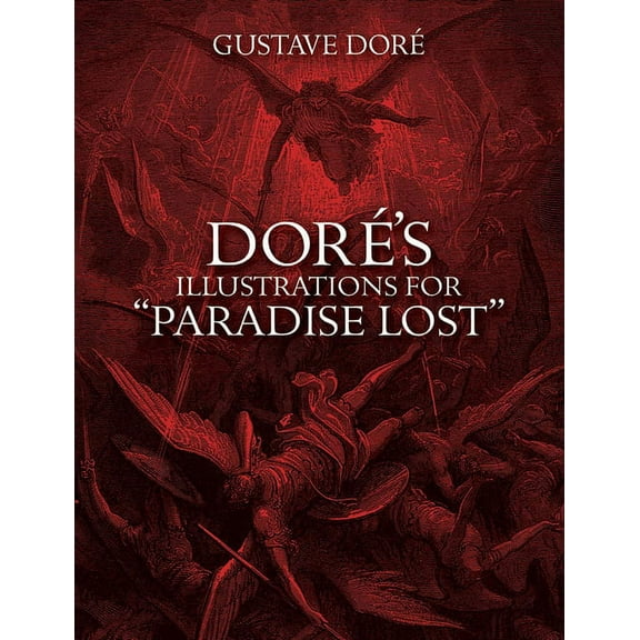 Dover Fine Art, History of Art Doré's Illustrations for Paradise Lost, (Paperback)