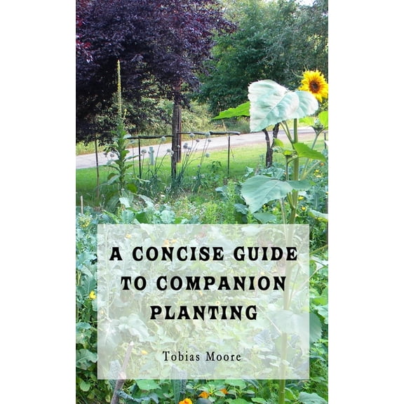 Gardening Guides A Concise Guide to Companion Planting, Book 1, (Paperback)