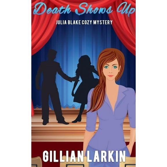 Julia Blake Cozy Mystery Death Shows Up, Book 7, (Paperback)