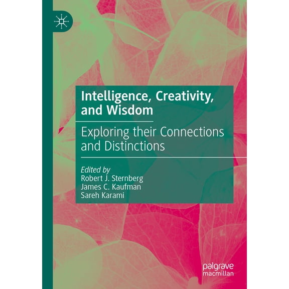 Intelligence, Creativity, and Wisdom: Exploring Their Connections and Distinctions, (Hardcover)
