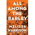 thumbnail image 1 of Pre-Owned All Among the Barley (Paperback) 1408897989 9781408897980, 1 of 1