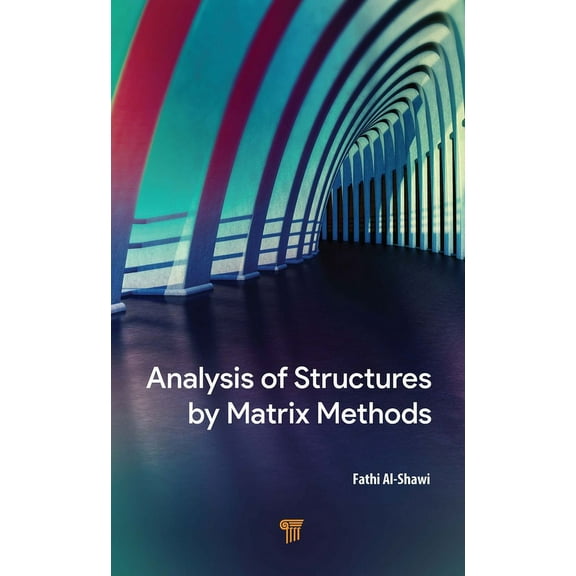 Analysis of Structures by Matrix Methods, (Hardcover)