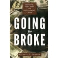 thumbnail image 1 of Pre-Owned Going for Broke: Deficits, Debt, and the Entitlement Crisis (Paperback) 1939709946 9781939709943, 1 of 2