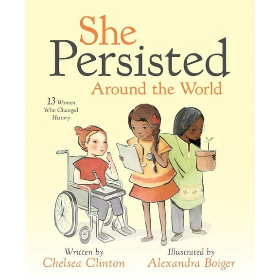 She Persisted Around the World: 13 Women Who Changed History