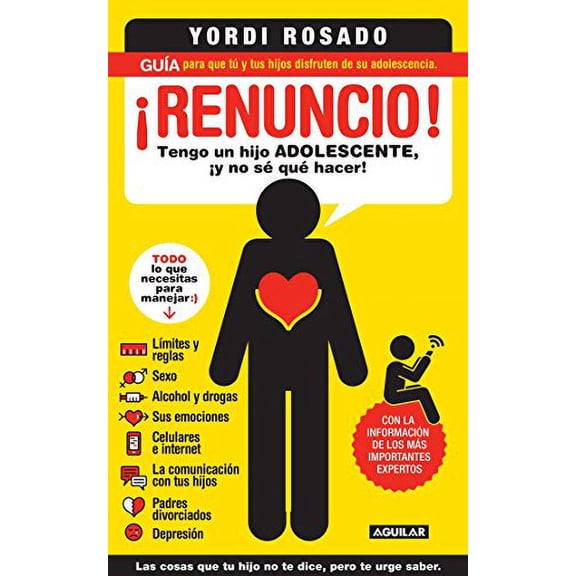 Pre-Owned ¡Renuncio! Tengo Un Hijo Adolescente, ¡Y No Sé Qué Hacer!/ I Give Up!: Guía Para Que Tú Y Tus Hijos Disfruten de Su Adolescencia = I Give Up! (Paperback) 1622632028 9781622632022
