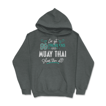 Funny Muay Thai Shirt - I've Got 99 Problems!