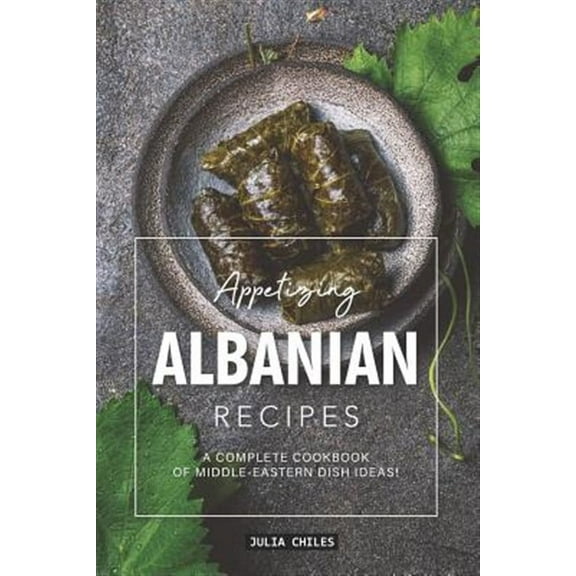Appetizing Albanian Recipes
