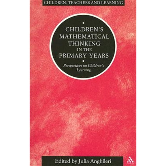 Pre-Owned Children, Teachers and Learning (Continuum): Children's Mathematical Thinking in Primary Years (Paperback)