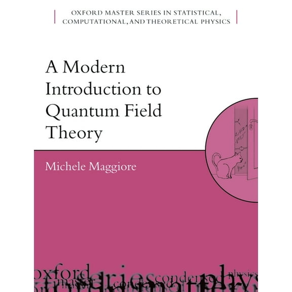Oxford Master Physics A Modern Introduction to Quantum Field Theory, Book 12, (Paperback)