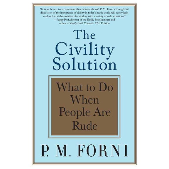 The Civility Solution, (Paperback)