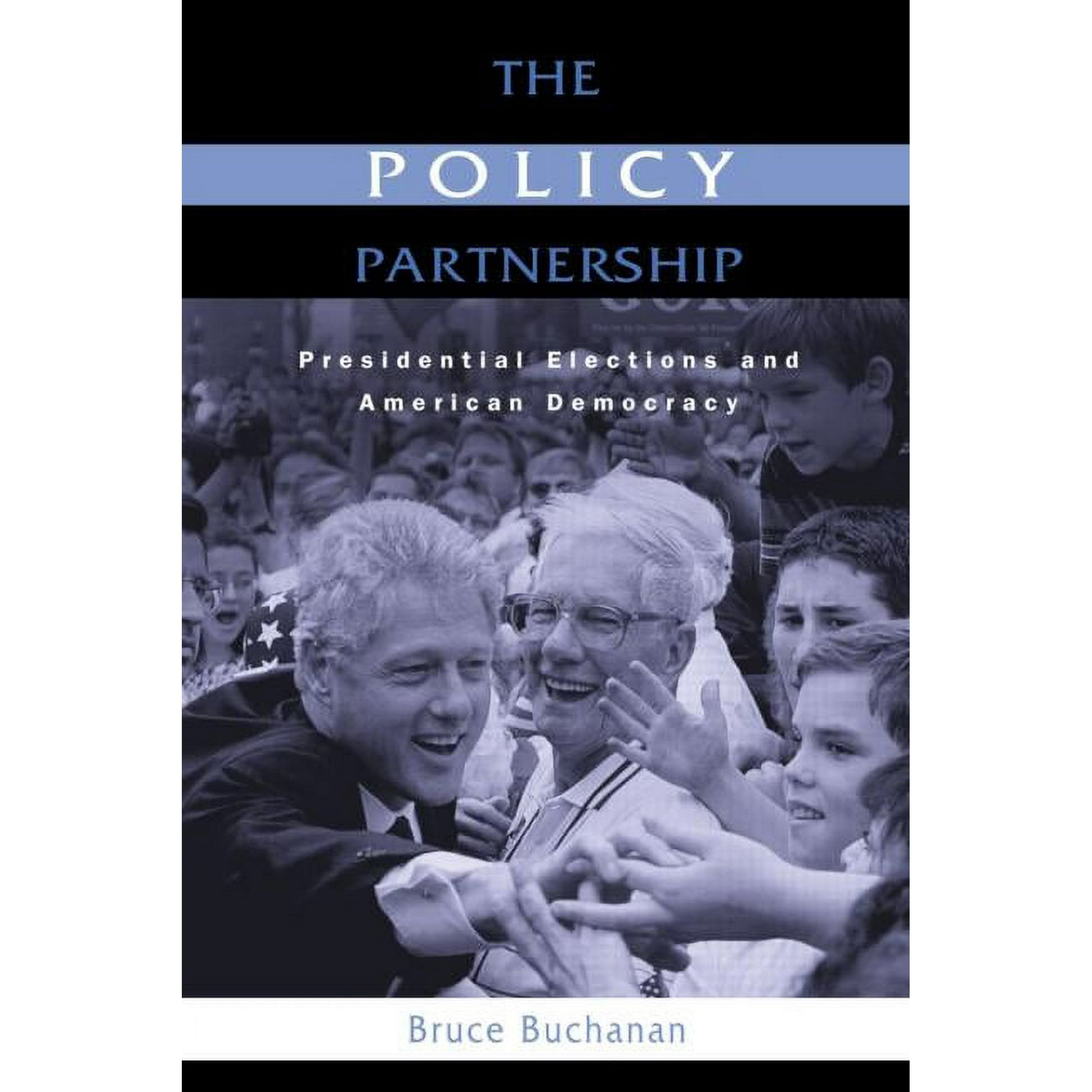 The Policy Partnership: Presidential Elections and American Democracy (Paperback)