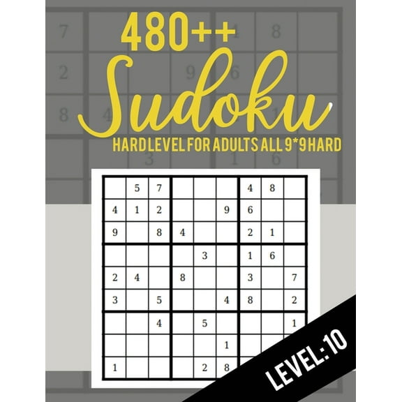 Sudoku: Hard Level for Adults All 9*9 Hard 480   Sudoku level: 10 - Sudoku Puzzle Books - Sudoku Puzzle Books Hard - Large Pri