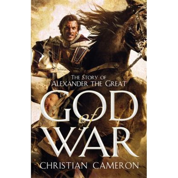 Pre-Owned God of War: The Epic Story of Alexander the Great (Paperback) 1409132684 9781409132684