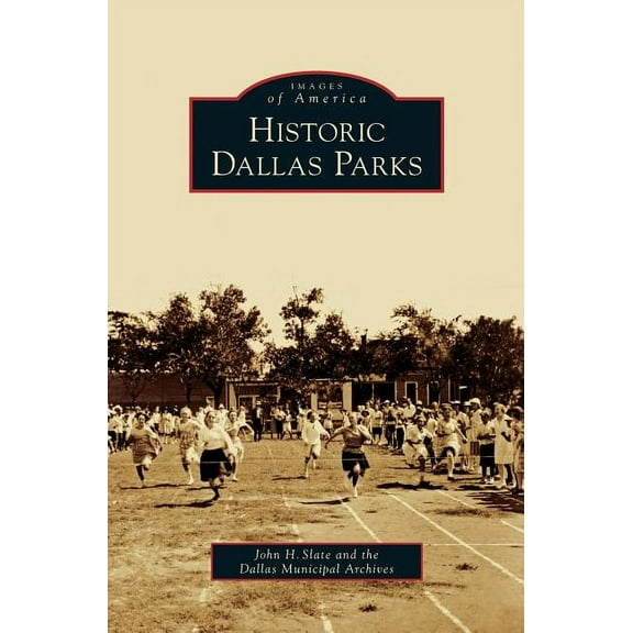 Historic Dallas Parks (Hardcover)