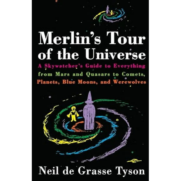Pre-Owned: Merlin's Tour of the Universe: A Skywatcher's Guide to Everything from Mars and Quasars to Comets, Planets, Blue Moons, and Werewolves (Paperback, 9780385488358, 0385488351)