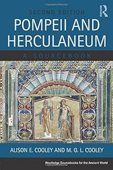 Routledge Sourcebooks for the Ancient Wo Pompeii and Herculaneum: A Sourcebook, (Paperback)