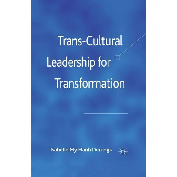 Trans-Cultural Leadership for Transformation, (Paperback)