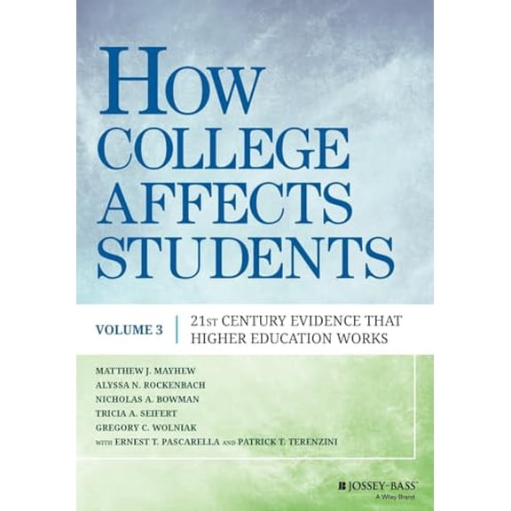 Pre-Owned How College Affects Students: 21st Century Evidence That Higher Education Works (Paperback) 1118462688 9781118462683
