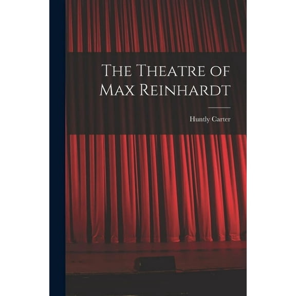 The Theatre of Max Reinhardt (Paperback)