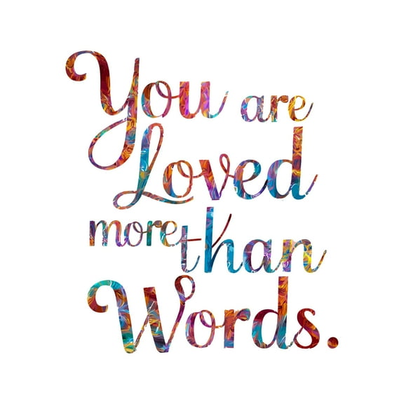 You Are Loved More Than Words Heartfelt Beloved Cherished Precious Quote Wall Art Sticker Designs Vinyl Stickers For Home House Walls Rooms Windows Bedroom Decoration Size (28x28 inch)