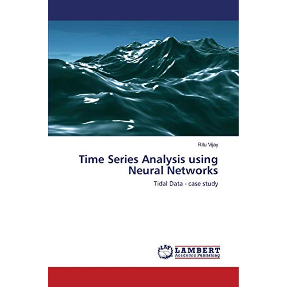 Time Series Analysis using Neural Networks (Paperback)