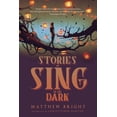 thumbnail image 1 of Pre-Owned Stories to Sing in the Dark (Paperback) 1590217047 9781590217047, 1 of 1
