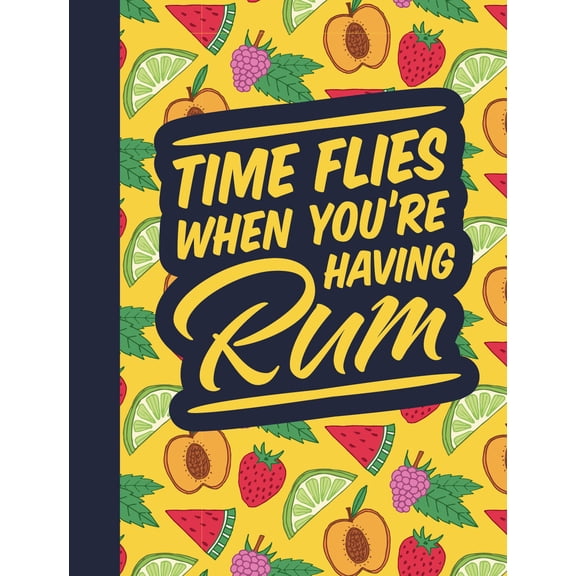 Cocktail Gift Books: Time Flies When You're Having Rum (Hardcover)