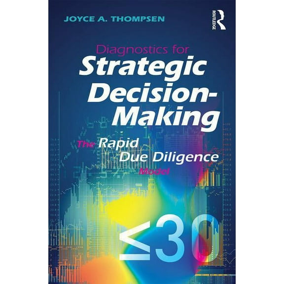 Diagnostics for Strategic Decision-Making: The Rapid Due Diligence Model, (Paperback)