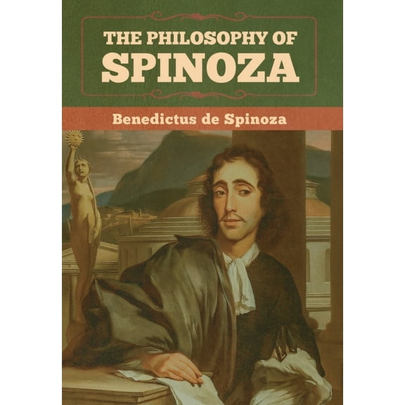 The Philosophy of Spinoza, (Hardcover)