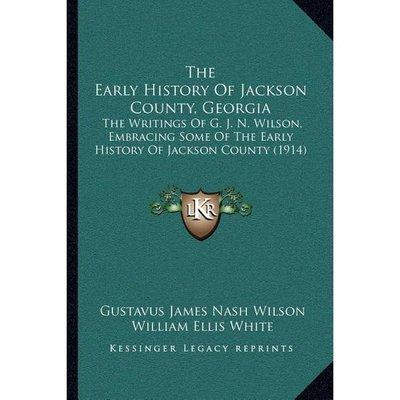 The Early History Of Jackson County, Georgia (Paperback)
