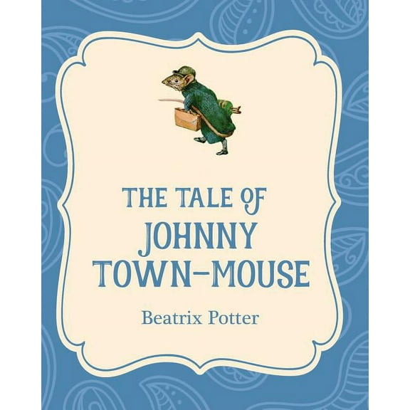 The Tale of Johnny Town-Mouse (Paperback)