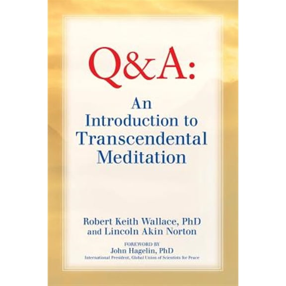 Pre-Owned An Introduction to Transcendental Meditation: Improve Your Brain Functioning, Create Ideal Health, and Gain Enlightenment Naturally, Easily, and Effo