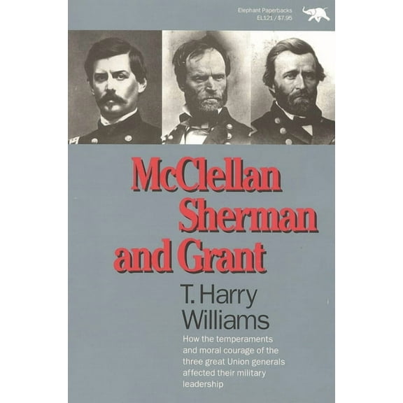 McClellan, Sherman, and Grant, (Paperback)