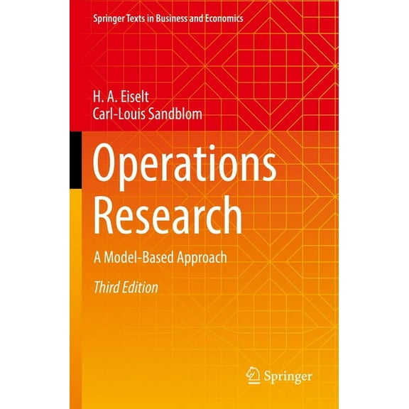 Springer Texts in Business and Economics Operations Research: A Model-Based Approach, (Paperback)