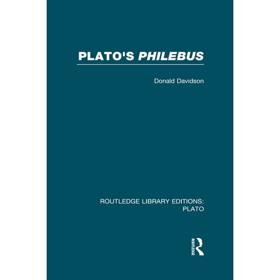 Routledge Library Editions: Plato Plato's Philebus (RLE: Plato), (Hardcover)