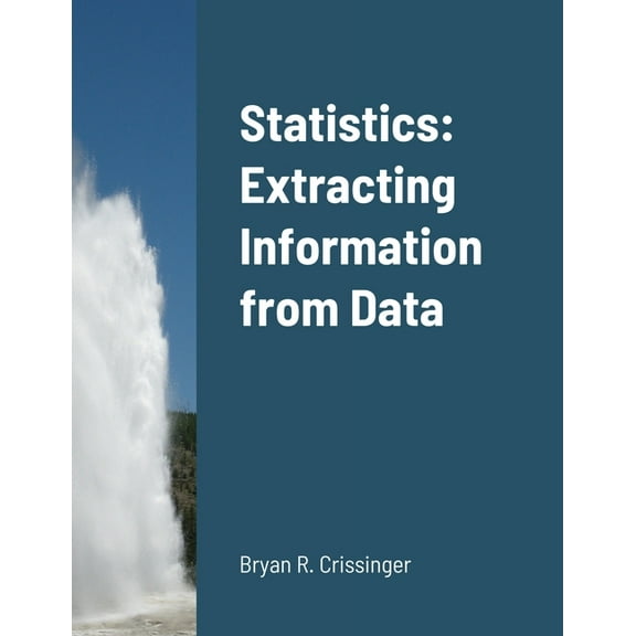 Statistics: Extracting Information from Data, (Paperback)