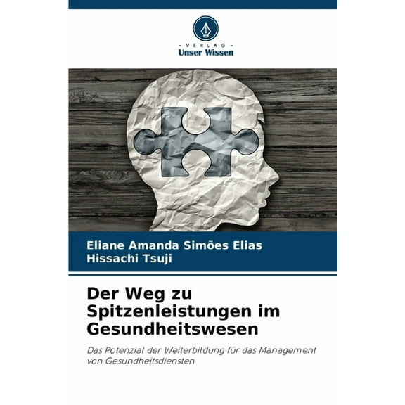 Der Weg zu Spitzenleistungen im Gesundheitswesen, (Paperback)