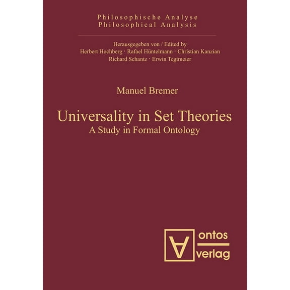Philosophische Analyse / Philosophical A Universality in Set Theories: A Study in Formal Ontology, Book 36, (Hardcover)