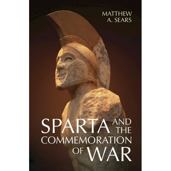 Sparta and the Commemoration of War, (Hardcover)
