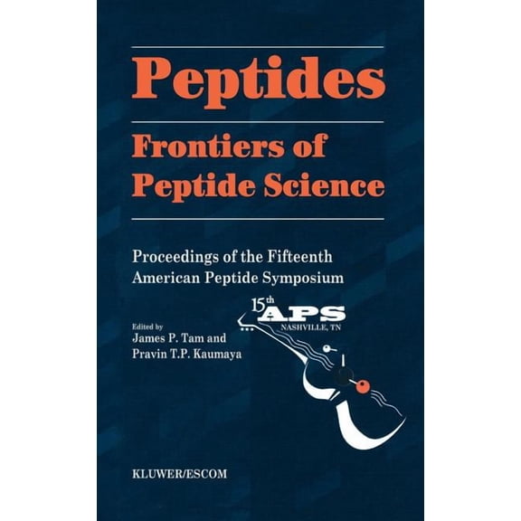 American Peptide Symposia Peptides: Frontiers of Peptide Science, Book 5, (Hardcover)