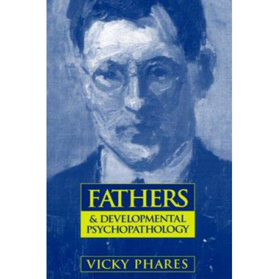 Pre-Owned Fathers and Developmental Psychopathology (Paperback) 0471599409 9780471599401