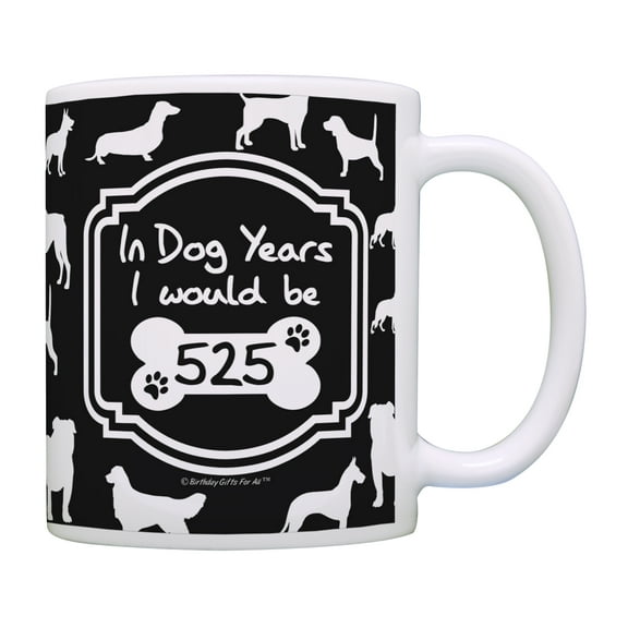 ThisWear 75th Birthday Gifts for All in Dog Years I Would be 525 Birthday Coffee Mug Gift Black