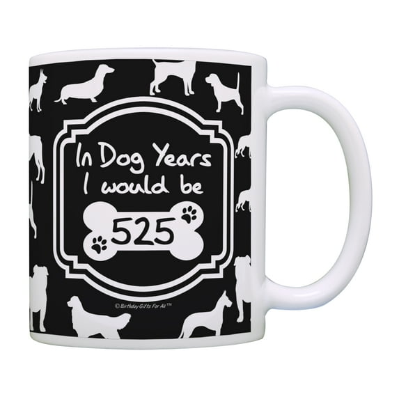 ThisWear 75th Birthday Gifts for All in Dog Years I Would be 525 Birthday Coffee Mug Gift Black