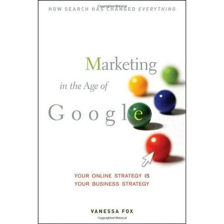 Pre-Owned Marketing in the Age of Google: Your Online Strategy IS Your Business Strategy Paperback